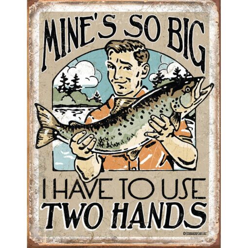 Mine's So Big I Have To Use Two Hands 12x16 Metal Sign Decor