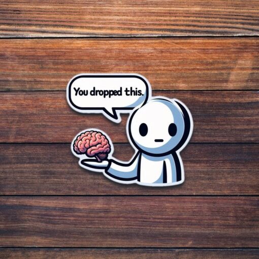 You Dropped This Vinyl Sticker