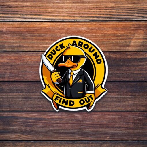 Duck Around Find Out Vinyl Sticker