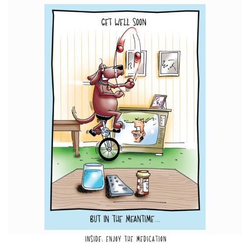 Enjoy the Medication Funny Get Well Card